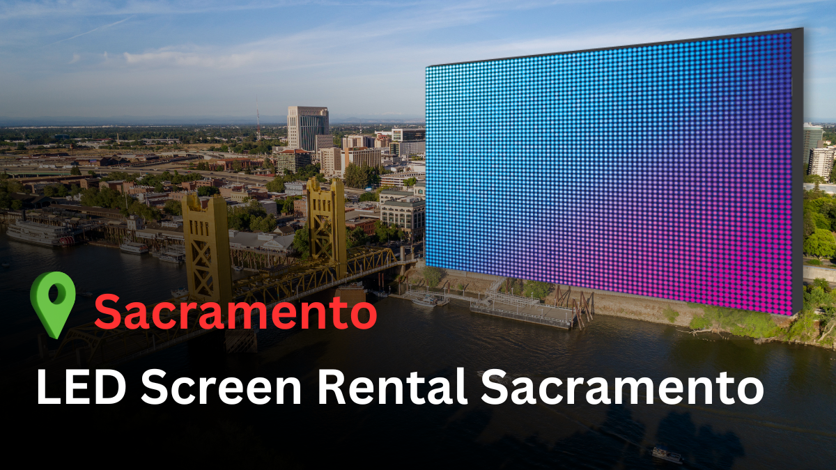 LED Screen Rental Sacramento
